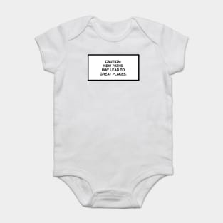 Caution: New paths may lead to great places. Baby Bodysuit